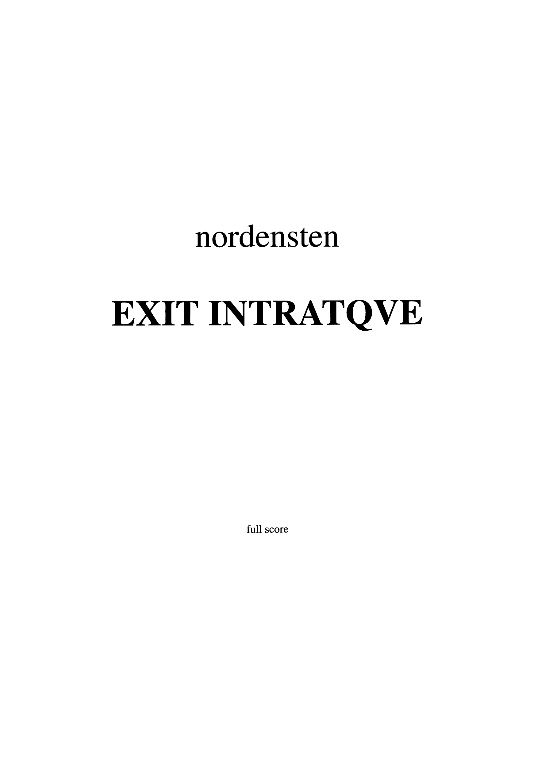 Exit intratqve - For big band, sinfonietta, organ, mixed choir & resitation
