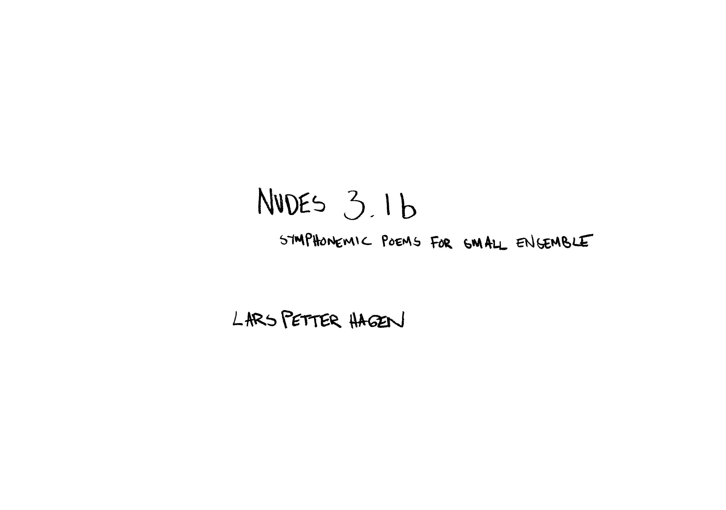 Nudes 3.1b - Symphonemic Poems for Small Ensemble