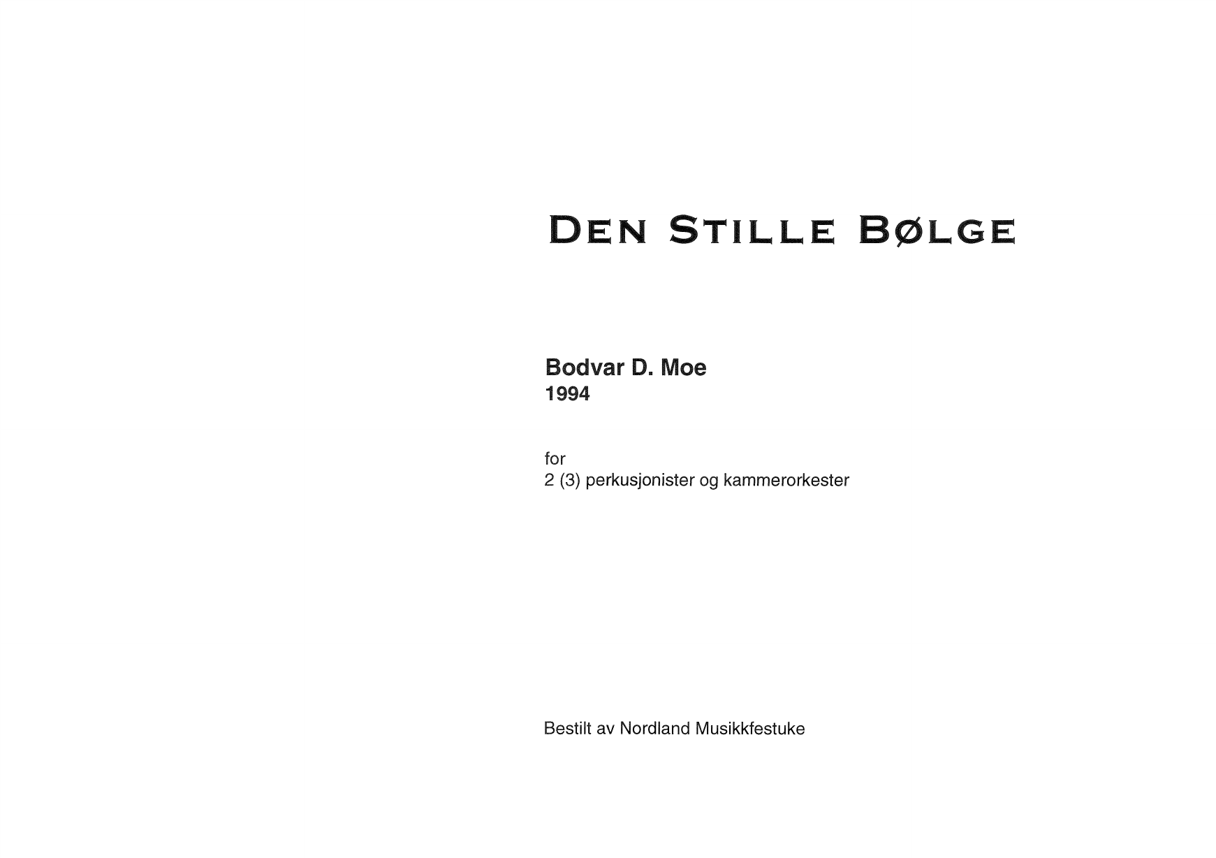 Den stille bølge - For 2(3) perkusjonister og kammerorkester