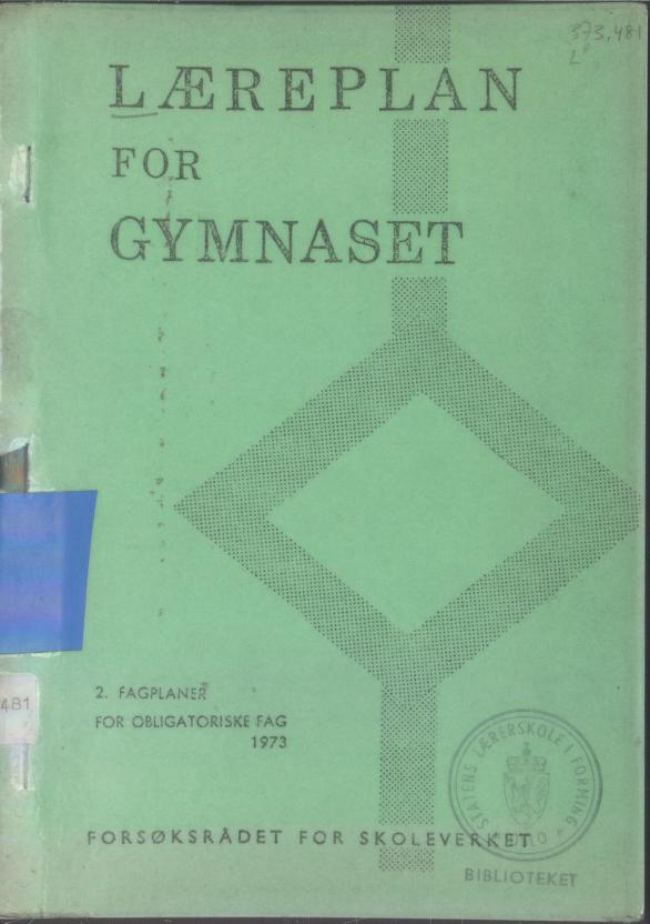 Skann 1 av Læreplan for gymnaset 1973 · del 2 obligatoriske fag
