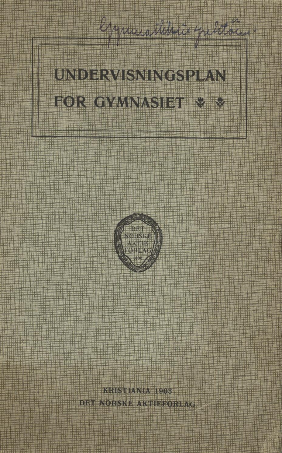 Skann 1 av Undervisningsplan for gymnasiet 1899