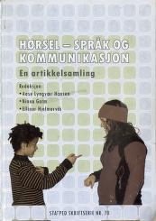 "Hørsel - språk og kommunikasjon : en artikkelsamling"