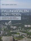 Fyllingsdalen før i tiden. 1 : Forhistorien, den eldste historien og tiden fremover