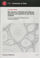 "Skin diseases in Norway and cutaneous squamous cell carcinoma in four Nordic countries : the role of"