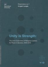 "Unity is strength : the Joint Committee of Religious Leaders for Peace in Zanzibar, 2005-2013"